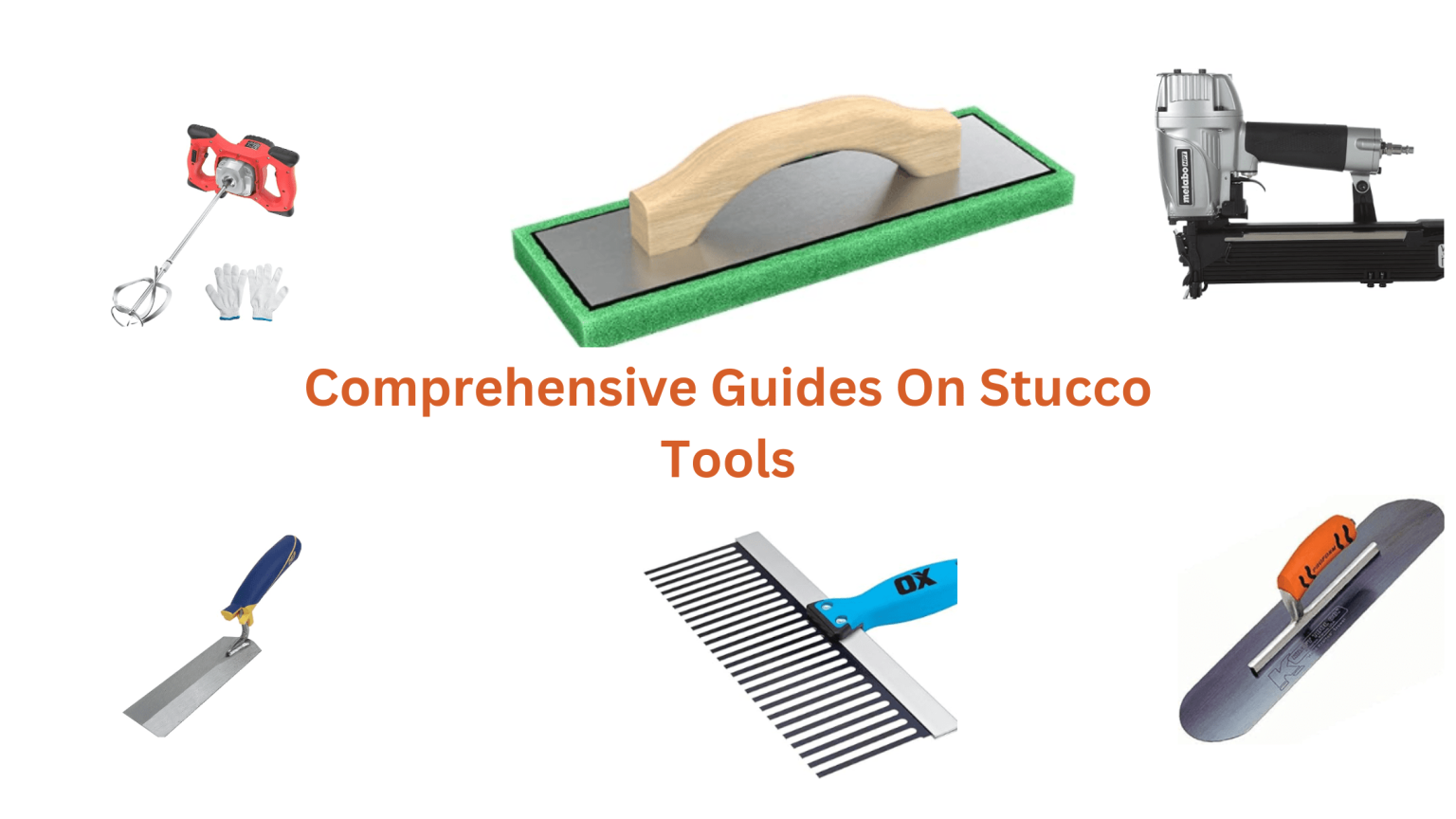 Stucco Tools You Will Need For Complete Stucco Process in 2025